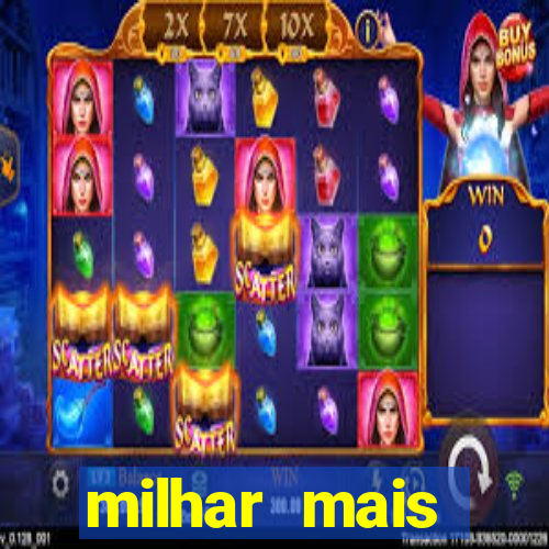 milhar mais atrasada na federal